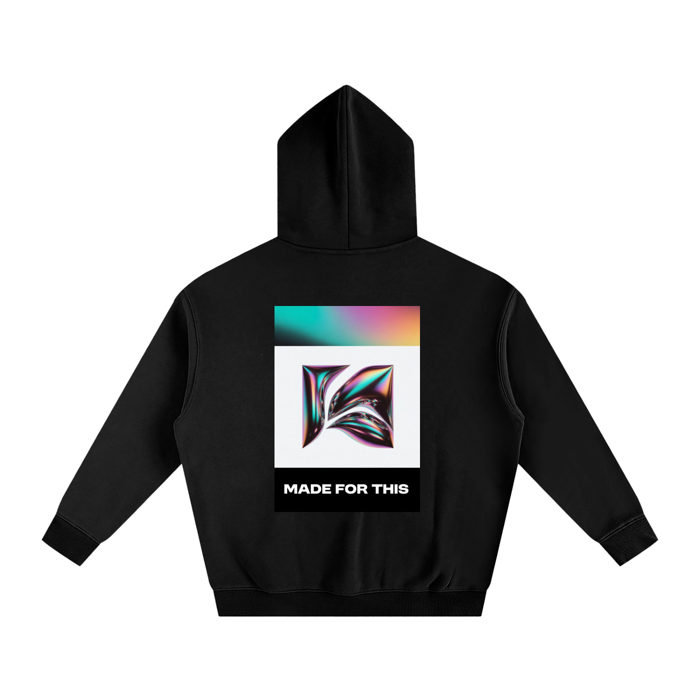 Black hoodie with a colorful graphic and 'MADE FOR THIS' text on the back against a white background